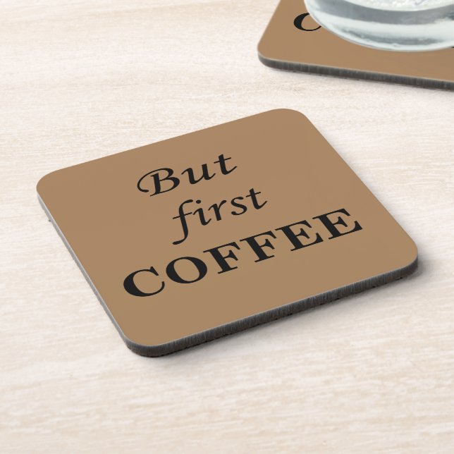 But first coffee quotes sayings design morning coaster (Left Side)