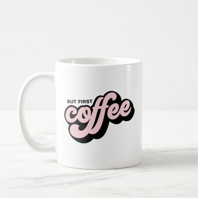 But First Coffee Retro Style Pink Mug (Left)