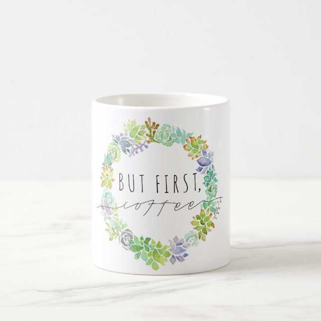 But First, Coffee | Succulent Wreath Coffee Mug (Center)
