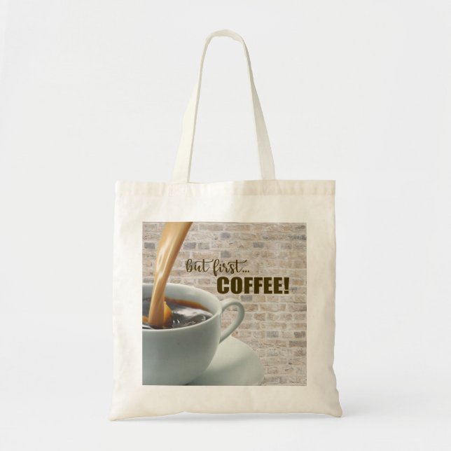 but first, COFFEE Tote Bag (Front)