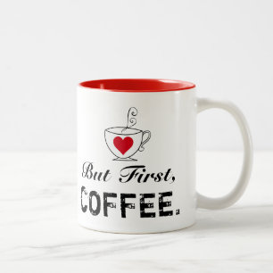 "But First, COFFEE." Two-Tone Coffee Mug
