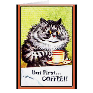 "But First Coffee" Vintage Cat Card-Louis Wain