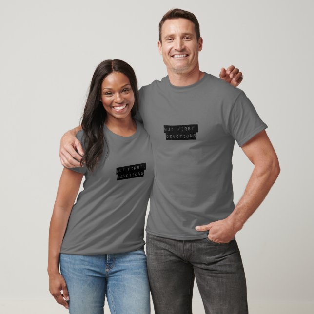 But First, Devotions Grey T-Shirt (Unisex)