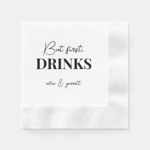 But First, Drinks. Rehearsal Dinner Wedding Napkin