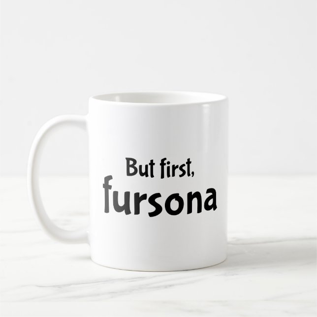 But first, fursona  coffee mug (Left)