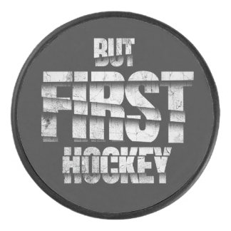 But First Hockey – Funny Hockey Lover Quote Design