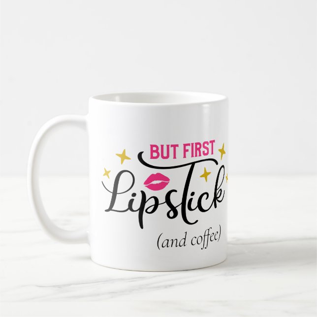 But First Lipstick | Makeup Typography Script Coffee Mug (Left)