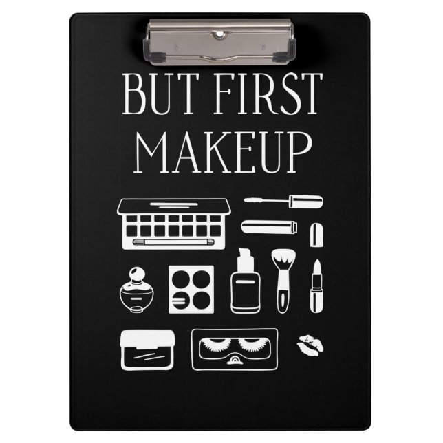 But First Makeup Clipboard (Front)