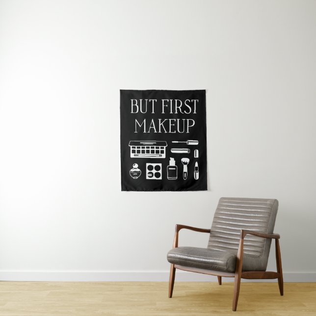 But First Makeup Tapestry (In Situ)