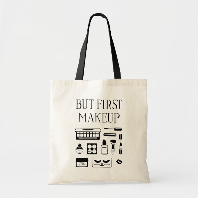 But First Makeup Tote Bag (Front)