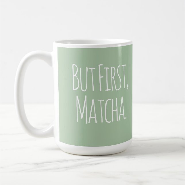 But First Matcha Coffee Tea Mug (Left)