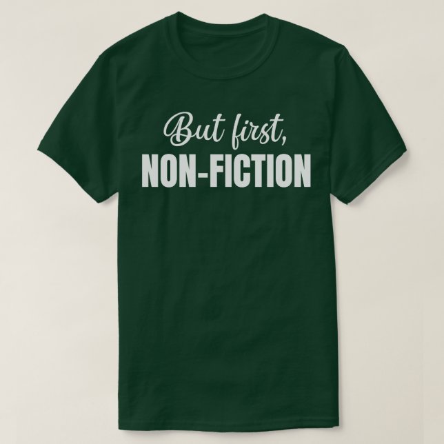 But First NonFiction T-Shirt (Design Front)