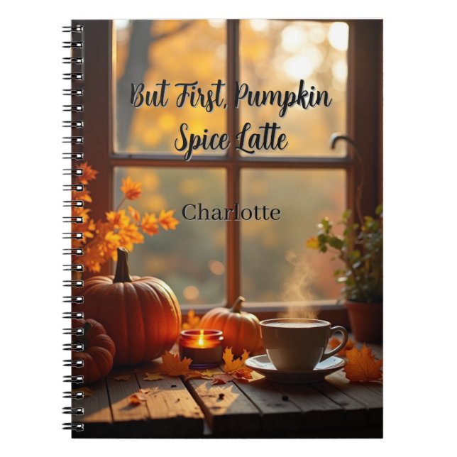 But First Pumpkin Spice Latte Personalized Notebook (Front)