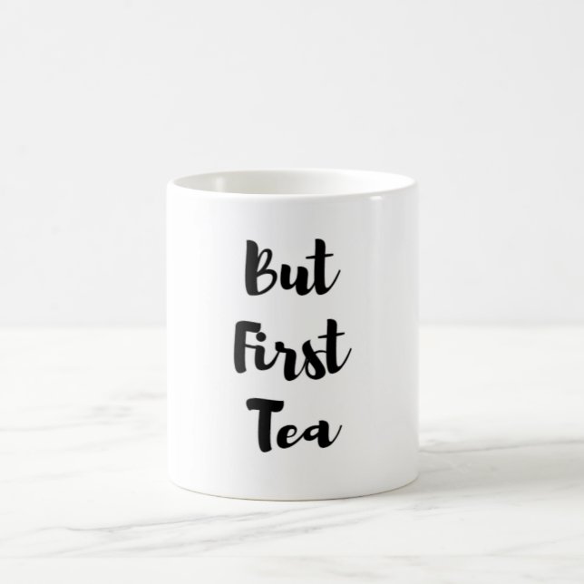 But First Tea Mug (Center)