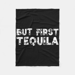 But First Tequila Distressed Cinco De Mayo Mexican Fleece Blanket