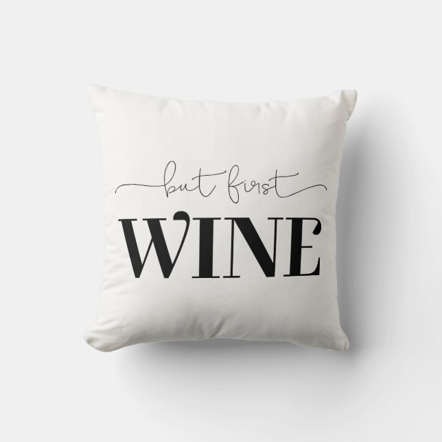 But First Wine Custom Background Colour Throw Pillow (Front)