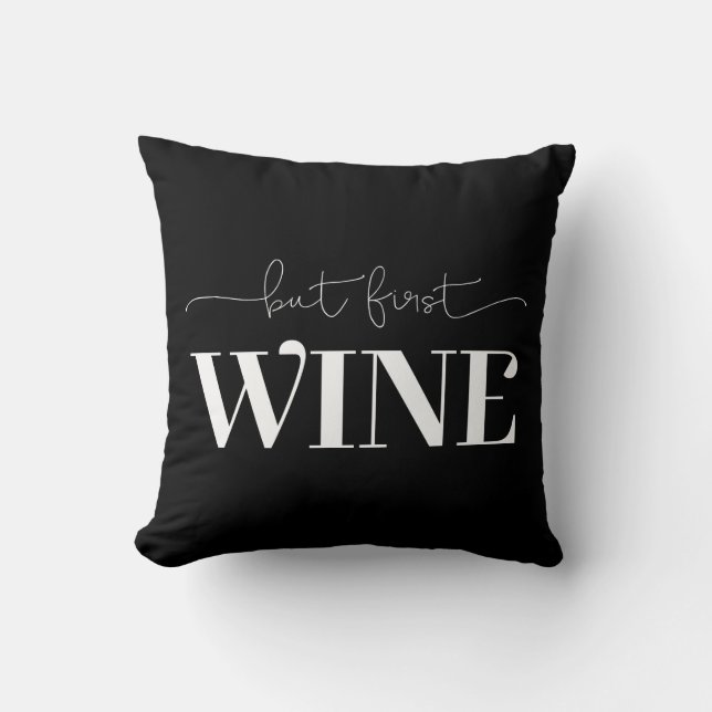 But First Wine Custom Background Colour Throw Pillow (Front)