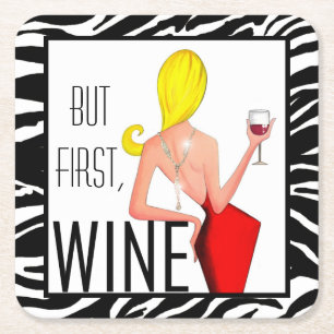 "But First, Wine!" Drink Square Paper Coaster