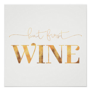 But First Wine Faux Gold Foil Poster