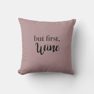 But First Wine Pillow