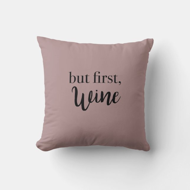 But First Wine Pillow (Front)