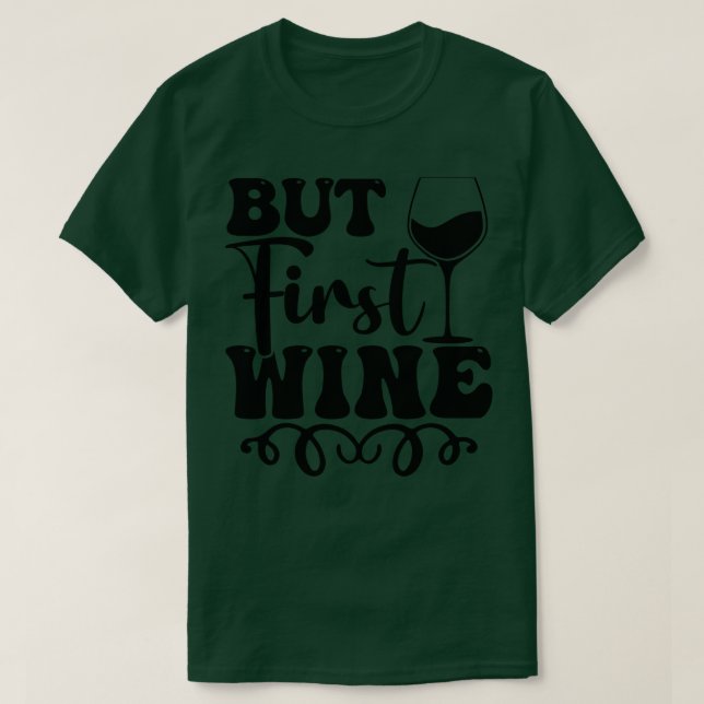 But first wine T-Shirt (Design Front)