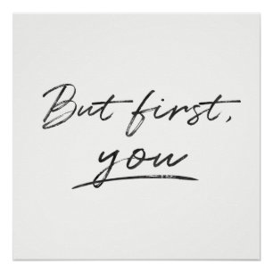 But First You Minimalistic Custom Background Colou Poster