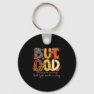 But God Made A Way Christian Fall Faith Thanksgivi Keychain