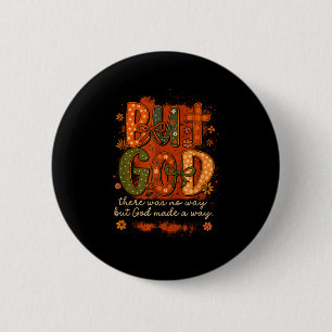 But God Made A Way Vintage Christian Faith Quote  2 Inch Round Button
