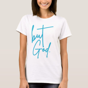 But God T-Shirt