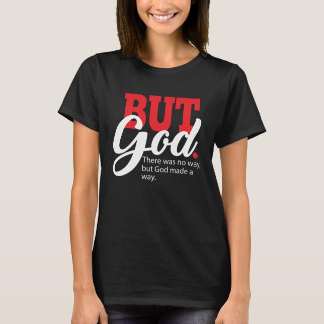 But God Women for Grateful Christian T-Shirt (Front)