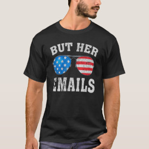 But Her Emails Retro Vintage USA Flag But Her Ema T-Shirt