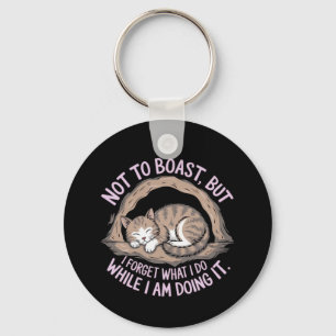 But I Forget What I’m Doing While I’m Doing It  Keychain