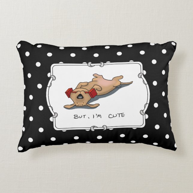 But, I'm Cute - Dog Obedience Training Funny Accent Pillow (Front)
