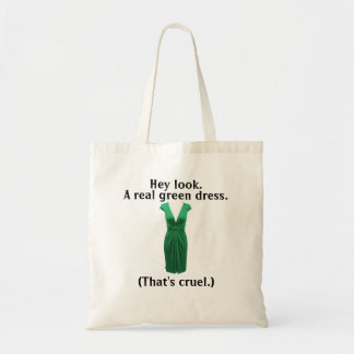 But not a real green dress... tote bag