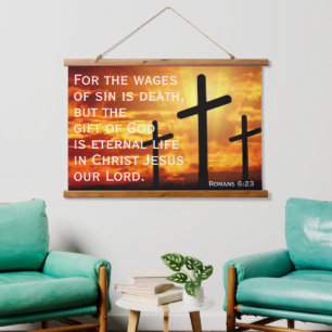 but the gift of God is eternal life Romans 6:23 Hanging Tapestry