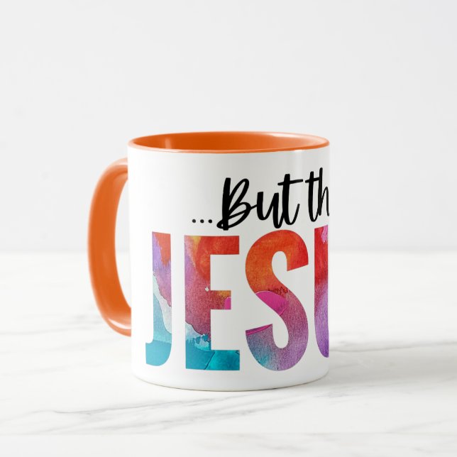 But Then Jesus Large Abstract Mug Faith Quote (Front Left)