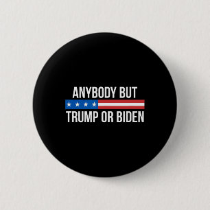 But Trump Or Biden -  2 Inch Round Button