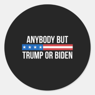 But Trump Or Biden -  Classic Round Sticker