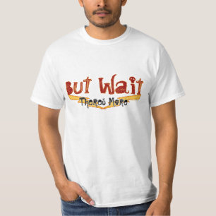 But Wait T-Shirt