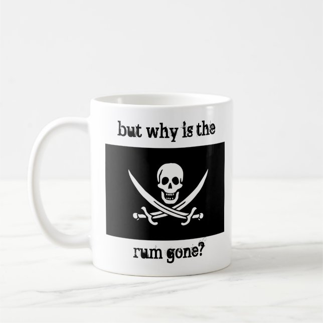 but why is the rum gone? coffee mug (Left)