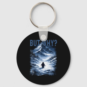 But why nihilist penguin funny winter mountain mem keychain