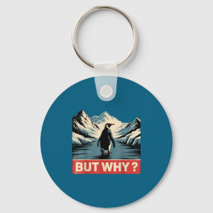 But Why Penguin Funny Vintage Keychain