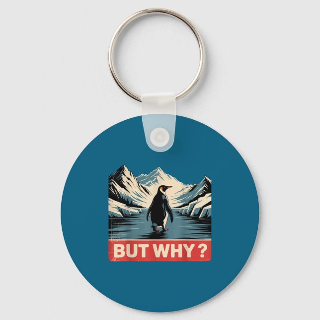 But Why Penguin Funny Vintage Keychain (Front)