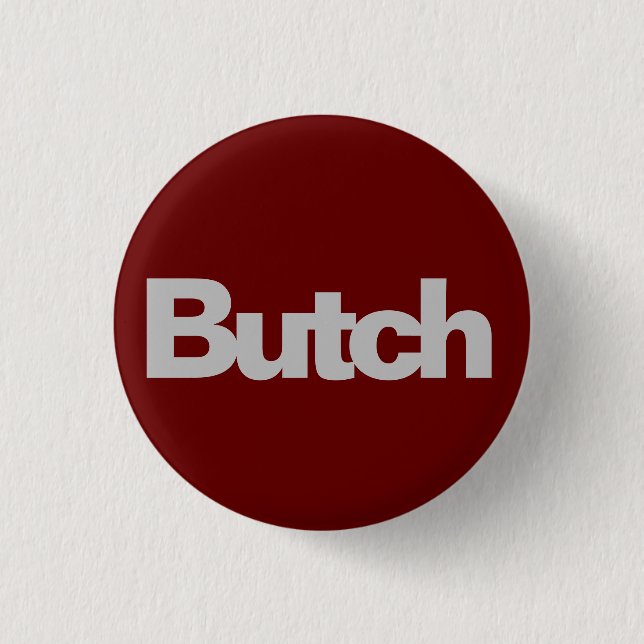 Butch 1 Inch Round Button (Front)