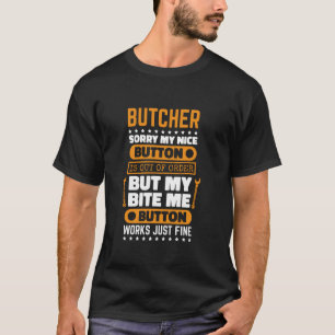 Butcher Bite Me Button Works Slaughterman Meat Cut T-Shirt