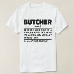 Butcher Noun Definition Birthday Gift Idea Funny T-Shirt