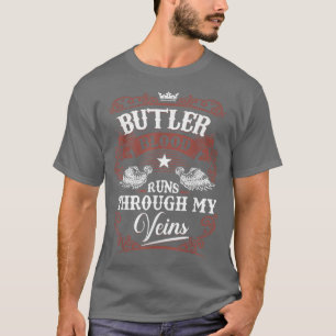 BUTLER Blood Runs Through My Veins Family Name Vin T-Shirt
