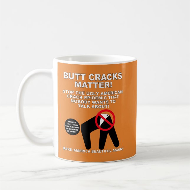 Butt Cracks Matter Mug (Left)
