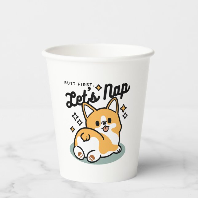 Butt First, Let's Nap – Cute Corgi Butt Cartoon Paper Cups (Front)